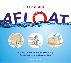 First Aid Afloat: Instructional Guide for Handling Emergencies the Correct Way - Steffen, Fabian