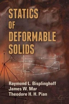 Statics of Deformable Solids - Bisplinghoff, Raymond L; Mar, James W; Pian, Theodore H H