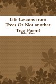 Life Lessons from Trees Or Not another Tree Poem!
