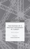 The Making of a Protest Movement in Turkey The Making of a Protest Movement in Turkey