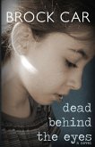 Dead Behind the Eyes Dead Behind the Eyes