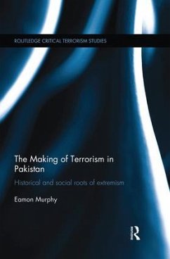 The Making of Terrorism in Pakistan - Murphy, Eamon