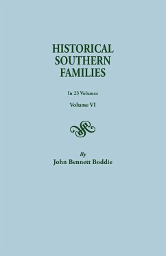 Historical Southern Families. in 23 Volumes. Volume VI - Boddie, John Bennett; Boddie, John Bennett