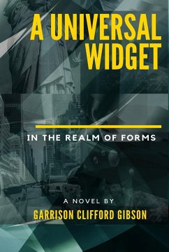 A Universal Widget - In the Realm of Forms - Gibson, Garrison Clifford