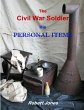The Civil War Soldier - His Personal... - Bild 1