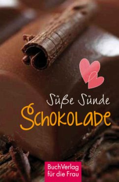 Süße Sünde: Schokolade - Werner, Alexandra