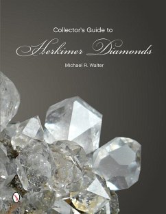 The Collector's Guide to Herkimer Diamonds - Walter, Michael R.