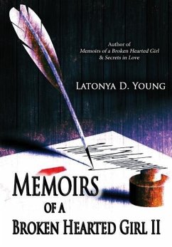 Memoirs of a Broken Hearted Girl II - Young, Latonya D.