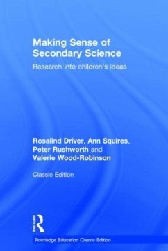 Making Sense of Secondary Science - Driver, Rosalind; Squires, Ann; Rushworth, Peter