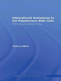 International Assistance to the Palestinians After Oslo - Le More, Anne