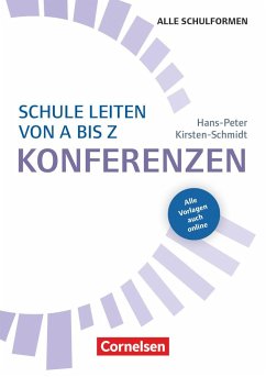Schulmanagement: Schule leiten von A bis Z - Konferenzen - Kirsten-Schmidt, Hans-Peter