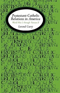 Protestant-Catholic Relations in America - Curry, Lerond