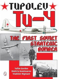 Tupolev Tu-4 - Gordon, Yefim; Komissarov, Dmitriy; Rigmant, Vladimir