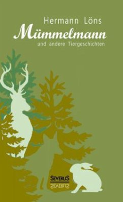 Mümmelmann und andere Tiergeschichten - Löns, Hermann