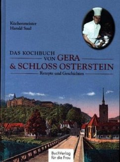 Das Kochbuch von Gera & Schloss Osterstein - Saul, Harald