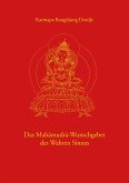 Das Mahamudra-Wunschgebet des Wahren Sinnes