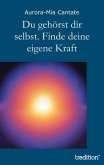 Du gehörst dir selbst. Finde deine eigene Kraft (eBook, ePUB)