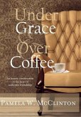 Under Grace & Over Coffee