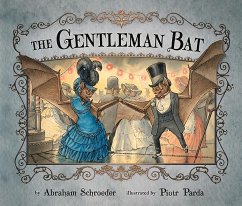 The Gentleman Bat - Schroeder, Abraham