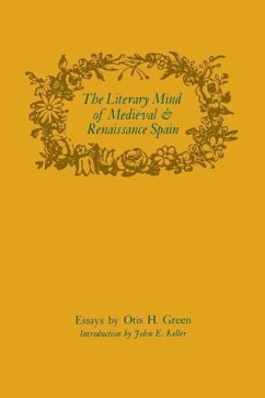 The Literary Mind of Medieval and Renaissance Spain - Green, Otis H