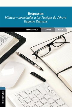 Respuestas bíblicas y doctrinales a los testigos de Jehová - Danyans De La Cinna, Eugenio