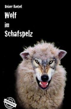 Wolf im Schafspelz - Knebel, Reiner