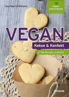 Vegan: Kekse und Konfekt - Martin-Williams, Gina