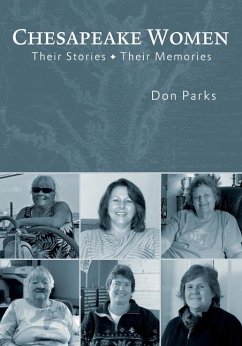 Chesapeake Women: Their Stories - Their Memories - Parks, Don