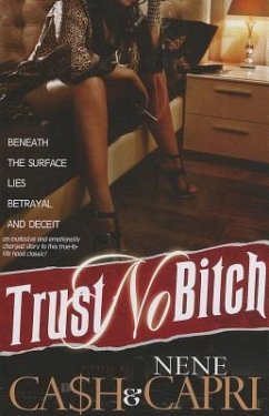Trust No Bitch - Ca$H; Capri, Nene