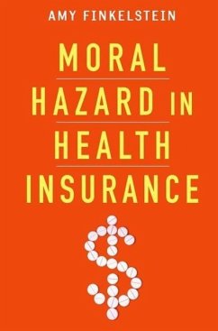 Moral Hazard in Health Insurance - Finkelstein, Amy