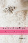 The Overwhelmed Bride (paperback)