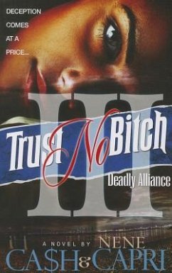 Trust No Bitch 3 - Ca$H; Capri, Nene