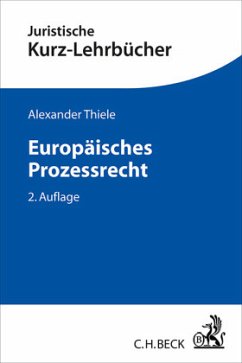 Europäisches Prozessrecht - Thiele, Alexander