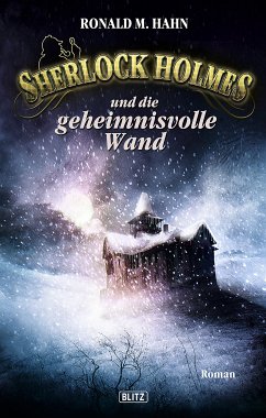 Sherlock Holmes und die geheimnisvolle Wand / Sherlock Holmes - Neue Fälle Bd.3 (eBook, ePUB) - Hahn, Ronald M.