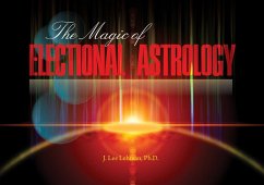 The Magic of Electional Astrology - Lehman, J. Lee