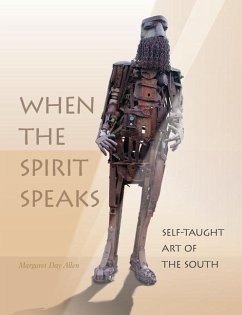 When the Spirit Speaks: Self-Taught Art of the South - Day Allen, Margaret