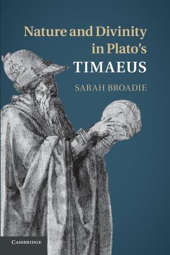 Nature and Divinity in Plato's Timaeus - Broadie, Sarah