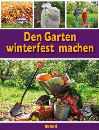 Den Garten winterfest machen Den Garten winterfest machen