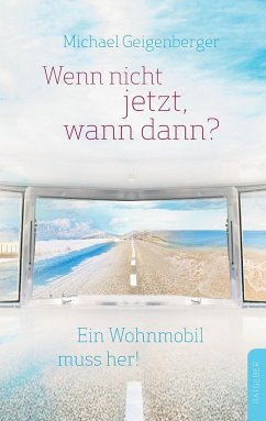 Wenn nicht jetzt, wann dann? - Geigenberger, Michael