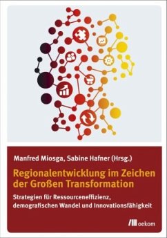 Regionalentwicklung im Zeichen der Großen Transformation - Miosga, Manfred