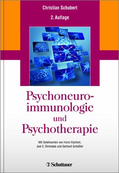 Psychoneuroimmunologie und Psychotherapie [Hardcover] Christian Schubert - Christian Schubert (Herausgeber) Joel E. Dimsdale Gerhard Schüßler