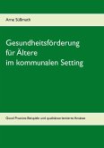 Gesundheitsförderung für Ältere im kommunalen Setting