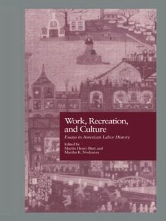 Work, Recreation, and Culture - Blatt, Martin H. / Norkunas, Martha K. (eds.)