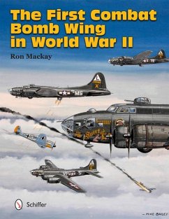 The First Combat Bomb Wing in World War II - Mackay, Ron