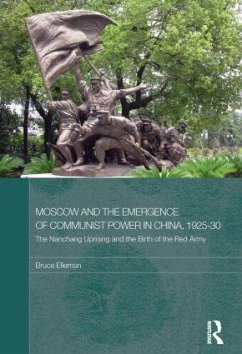 Moscow and the Emergence of Communist Power in China, 1925-30 - Elleman, Bruce