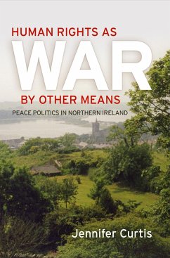 Human Rights as War by Other Means - Curtis, Jennifer