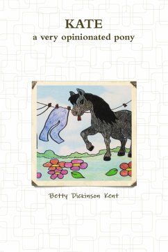 Kate-A Very Opinionated Pony - Kent, Betty Dickinson