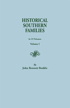 Historical Southern Families. in 23 Volumes. Volume I - Boddie, John Bennett; Boddie, John Bennett