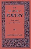 The Place of Poetry: Two Centuries of an Art in Crisis