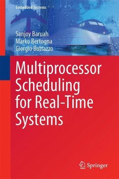 Multiprocessor Scheduling for Real-Time Systems - Baruah, Sanjoy;Bertogna, Marko;Buttazzo, Giorgio